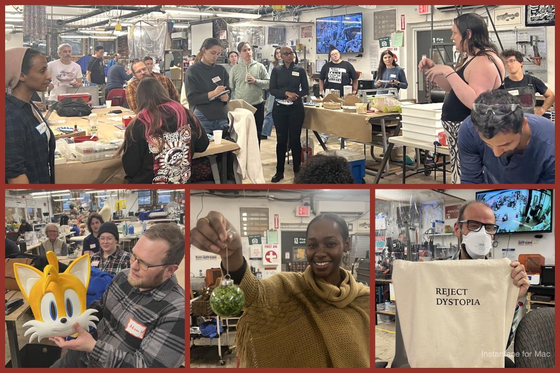 The large top image shows a diverse group of people in a large workshop with workbenches and tools, gathered around a person who is speaking.  The three bottom images highlight specific projects:  Left: A man holds a large, detailed 3D-printed mask of the character Tails from Sonic the Hedgehog.  Center: A woman smiles while holding up a small, green-flecked glass ornament.  Right: A man wearing a mask holds a tote bag with the printed text "REJECT DYSTOPIA."
